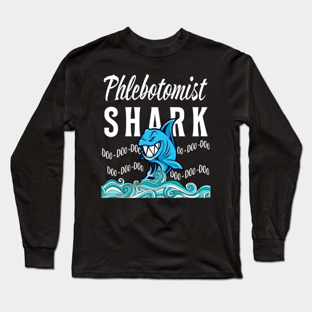 Phlebotomist Gifts - Shark Long Sleeve T-Shirt by StudioElla